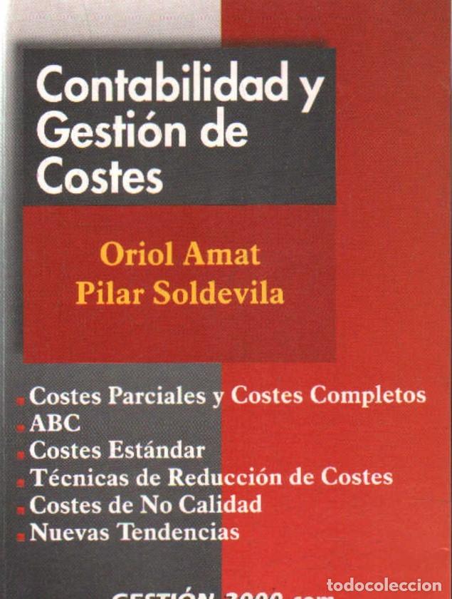 Libri di seconda mano: CONTABILIDAD Y GESTI&Oacute;N DE COSTES. AMAT, ORIOL / SOLDEVILA, PILAR. A-ECON-265