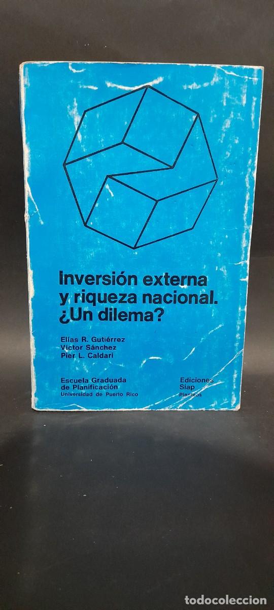Libri di seconda mano: GUTI&Eacute;RREZ, S&Aacute;NCHEZ, CALDARI - INVERSION EXTERNA Y RIQUEZA NACIONAL. &iquest;UN DILEMA? - 1979