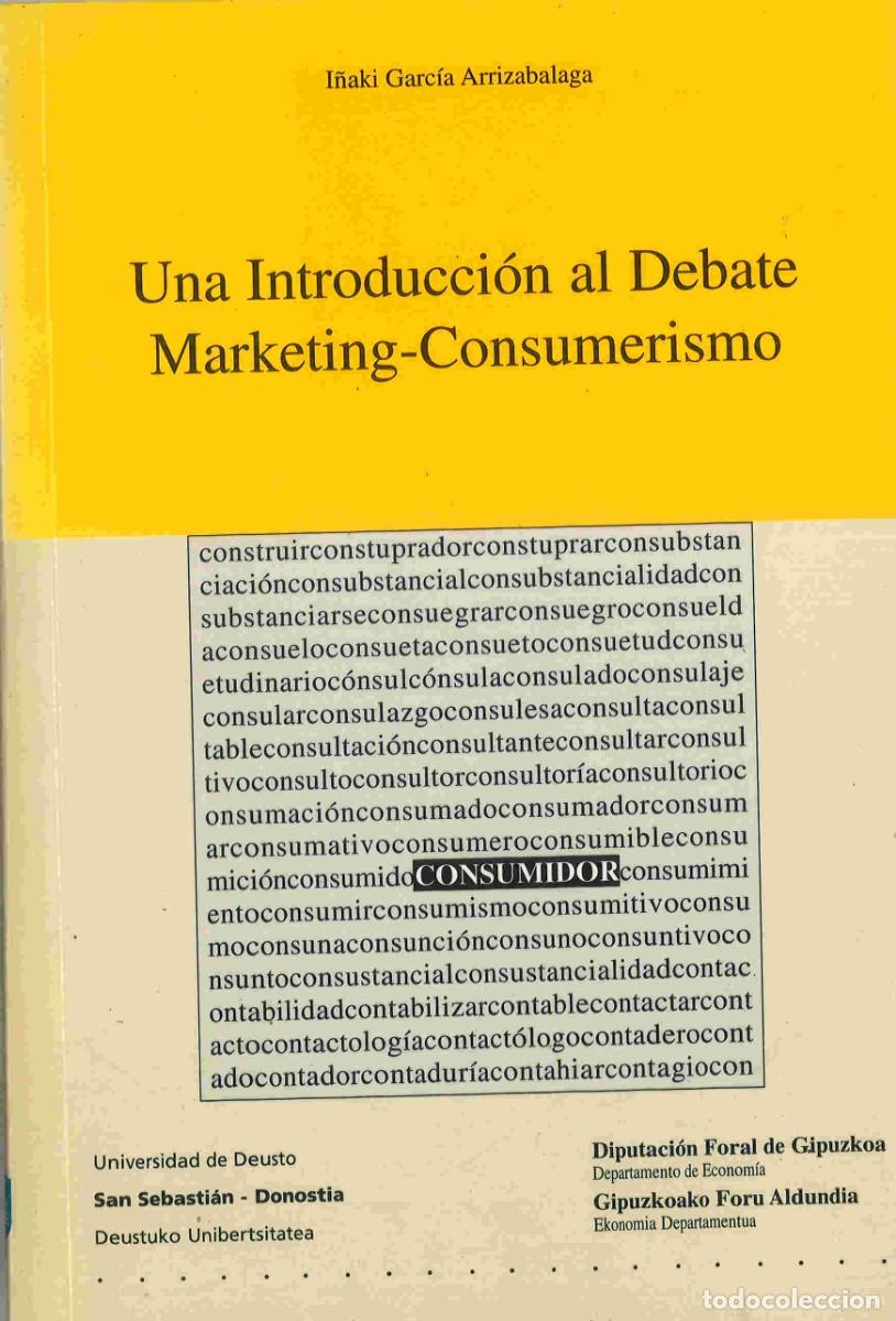 Libri di seconda mano: Una introducci&oacute;n al debate marketing-consumerismo. I&ntilde;aki Garc&iacute;a Arrizabalaga. 1997