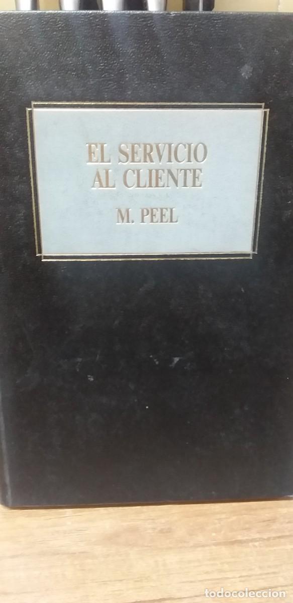 Libros de segunda mano: EL SERVICIO AL CLIENTE - M. PEEL - DEUSTO 1991 - Foto 1