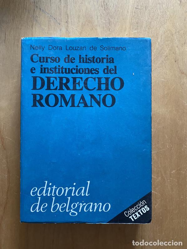 Libri di seconda mano: Curso de historia e instituciones del derecho romano - Louzan de Solimano, Nelly Dora