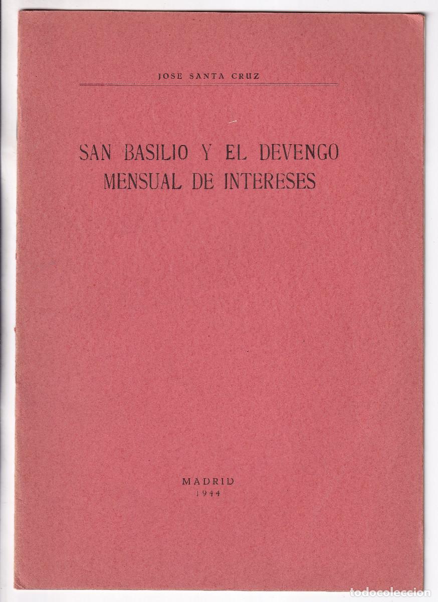 Libri di seconda mano: JOS&Eacute; SANTA CRUZ: SAN BASILIO Y EL DEVENGO MENSUAL DE INTERESES. 1944. ANUARIO DE HIST. DEL DERECHO