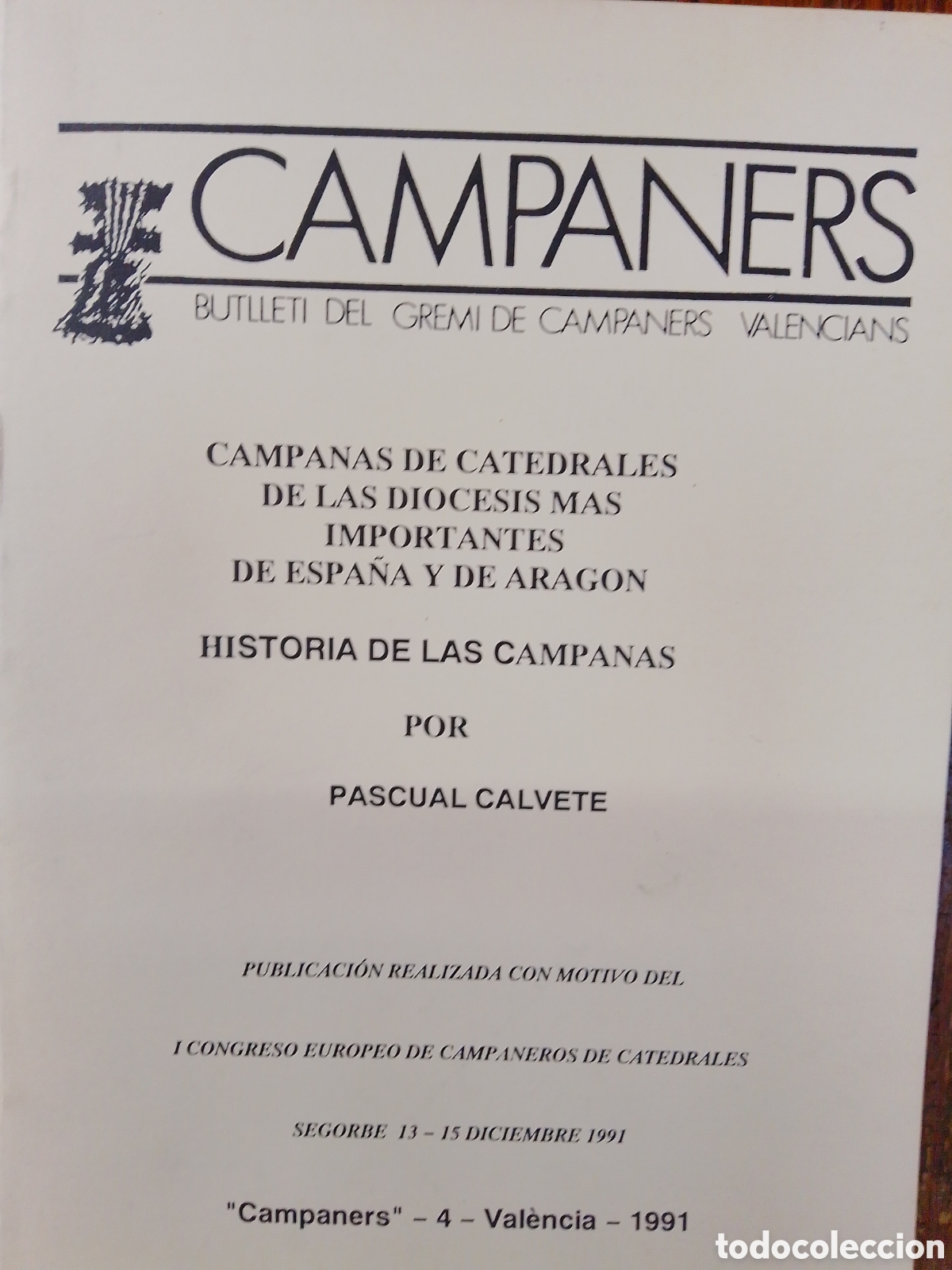 Libri di seconda mano: CAMPANERS. BUTLLETI DEL GREMI DE CAMPANERS VALENCIANS. CALVETE, PASCUAL. LLOP I BAYO. VALENCIA. 1991