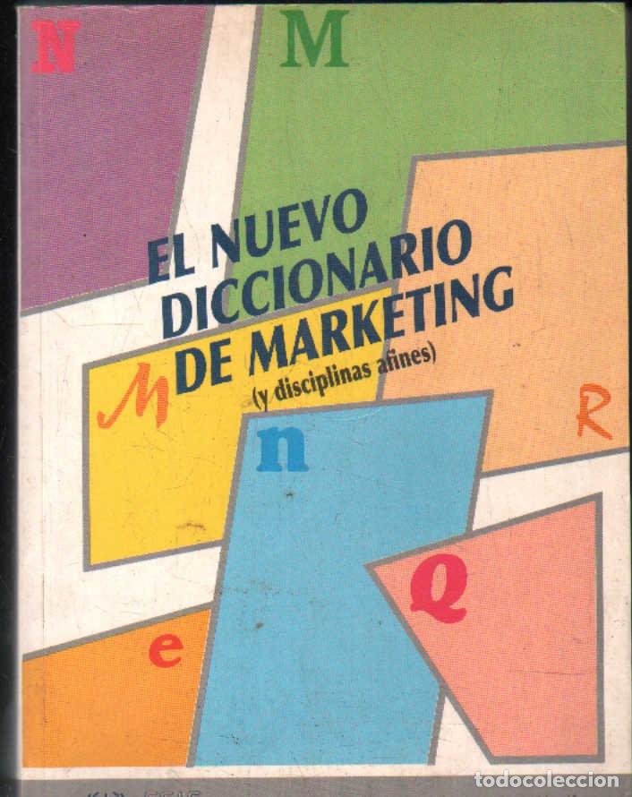 Libri di seconda mano: EL NUEVO DICCIONARIO DE MARKETING (Y DISCIPLINAS AFINES). ORTEGA MARTINEZ, ENRIQUE. A-MARKET-059