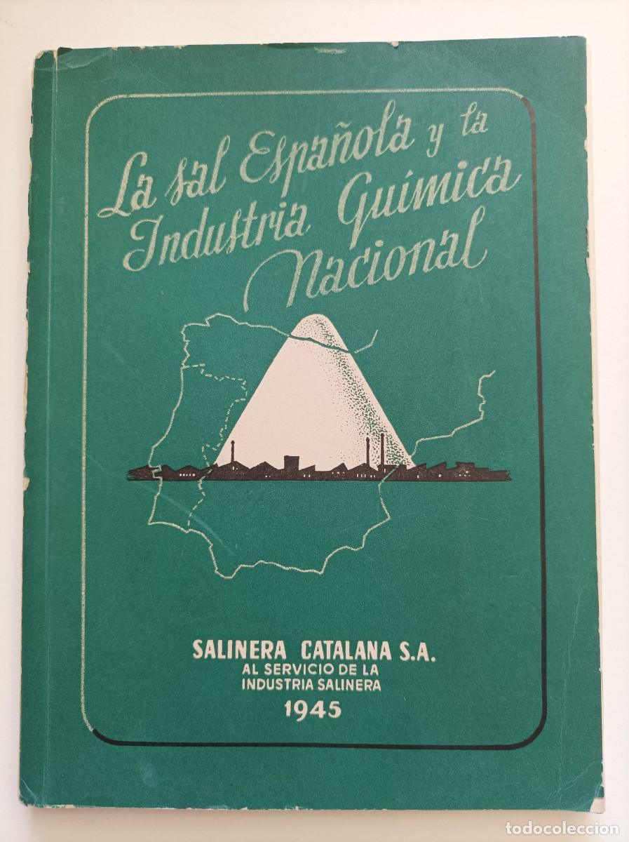 Libri di seconda mano: LA SAL ESPA&Ntilde;OLA Y LA INDUSTRIA QU&Iacute;MICA NACIONAL. Jos&eacute; Altimir Bolva, Ricardo L&oacute;pez Gracia. 1945
