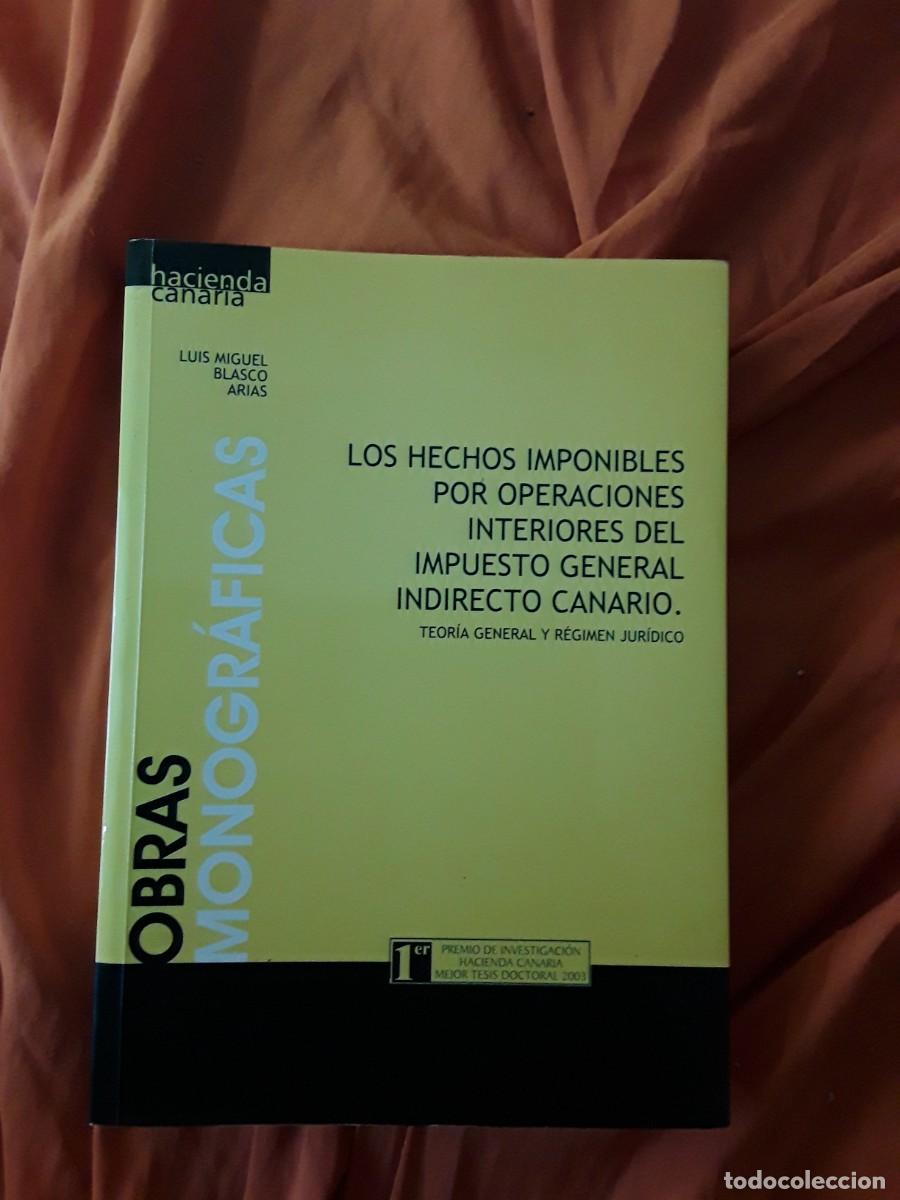Libri di seconda mano: Los hechos imponibles por operaciones interiores del Impuesto General Indirecto Canario (2004)