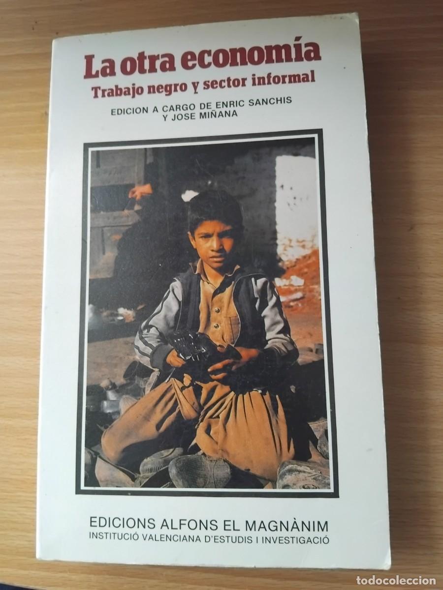 Libri di seconda mano: La otra econom&iacute;a.Trabajo negro y sector informal;VV.AA.;Inst.Valenc.D&acute;estudis(ed.E.Sanchis/J.Mi&ntilde;ana)