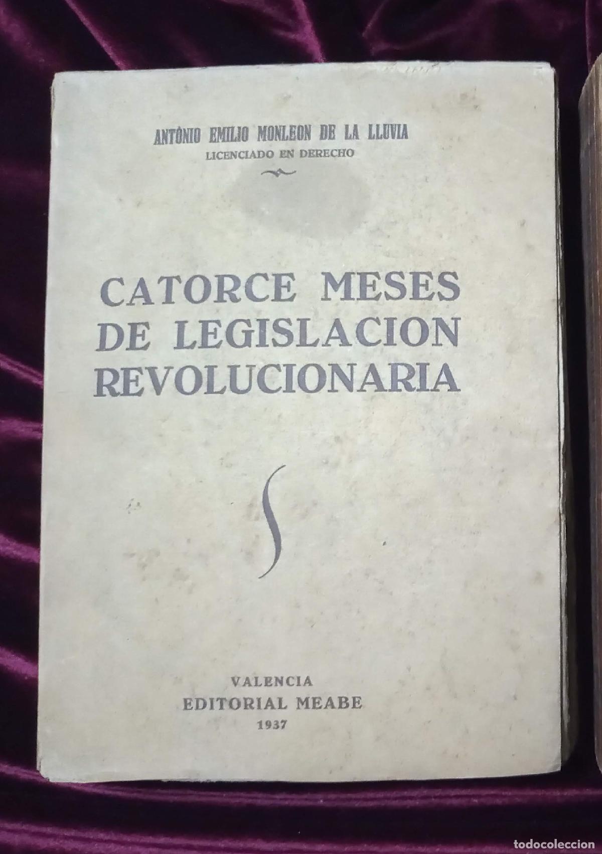 Gebrauchte B&uuml;cher: CATORCE MESES DE LEGISLACI&Oacute;N REVOLUCIONARIA. A. E. Monle&oacute;n de la Lluvia. Edit. Meabe 1937
