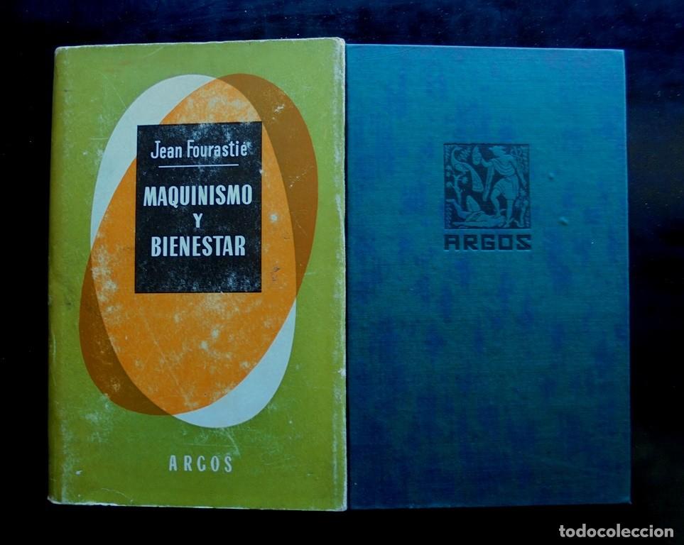 Libros de segunda mano: Maquinismo y bienestar Jean Fourasti&eacute; 1955 1a ed. Argos