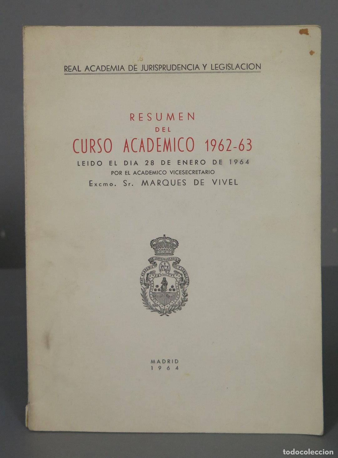 Gebrauchte B&uuml;cher: RESUMEN DEL CURSO ACAD&Eacute;MICO 1962-63 L EIDO EL DIA 28 DE ENERO DE 1964 POR EL ACADEMICO VICESECRETARI