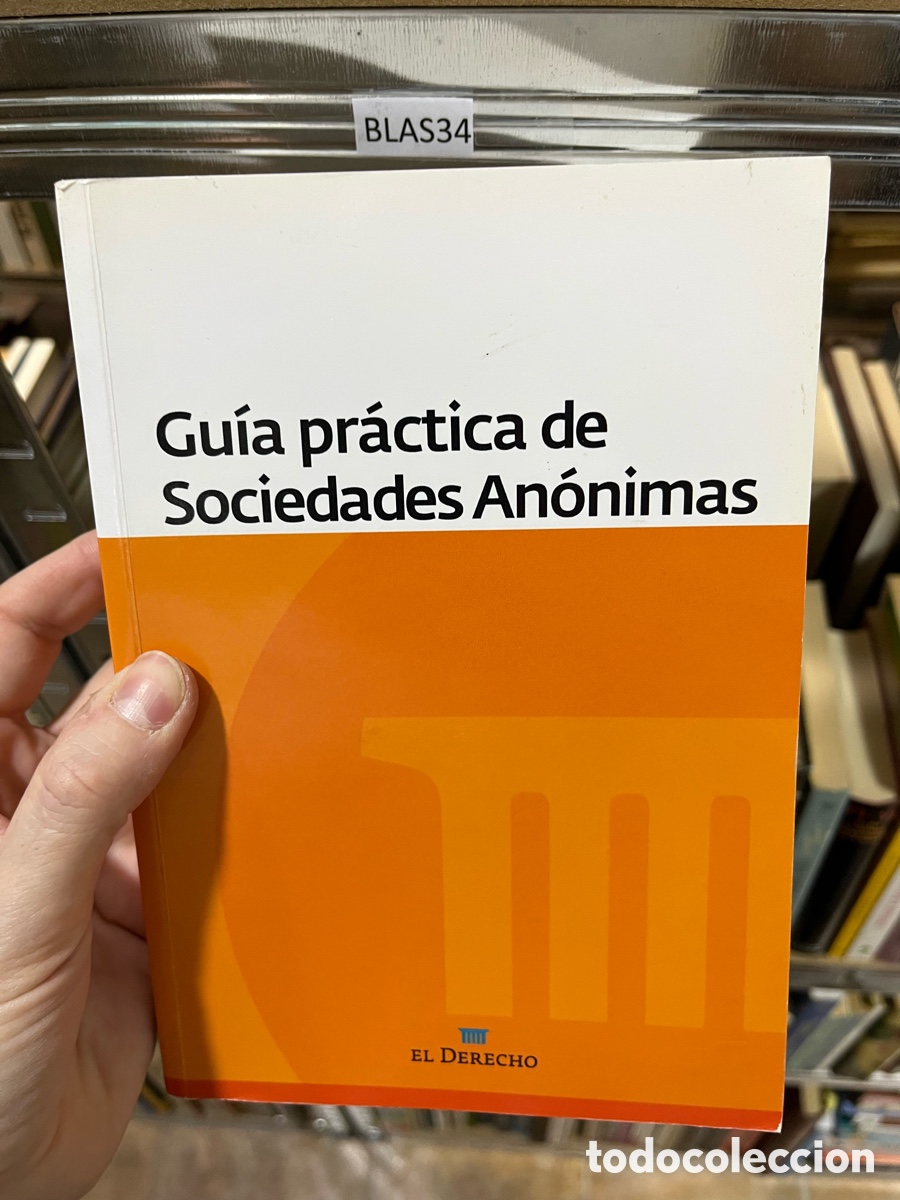 Libros de segunda mano: BLAS34 Gu&iacute;a pr&aacute;ctica de Sociedades An&oacute;nimas