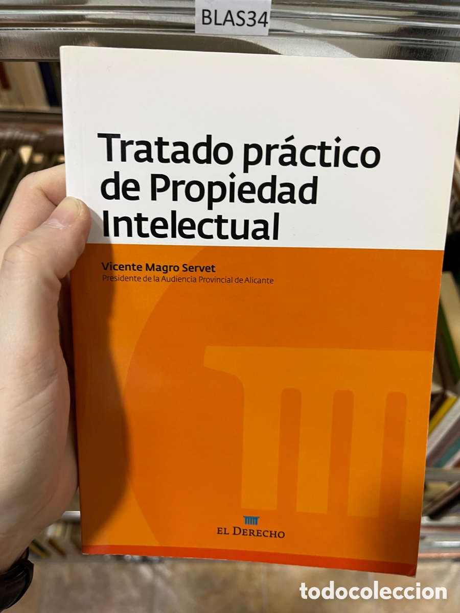 Libros de segunda mano: BLAS34 Tratado pr&aacute;ctico de Propiedad Intelectual