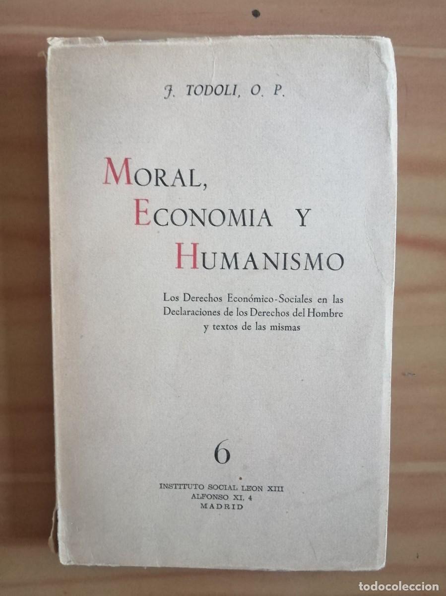 Libri di seconda mano: MORAL ECONOM&Iacute;A Y HUMANISMO - J. TODOLI -