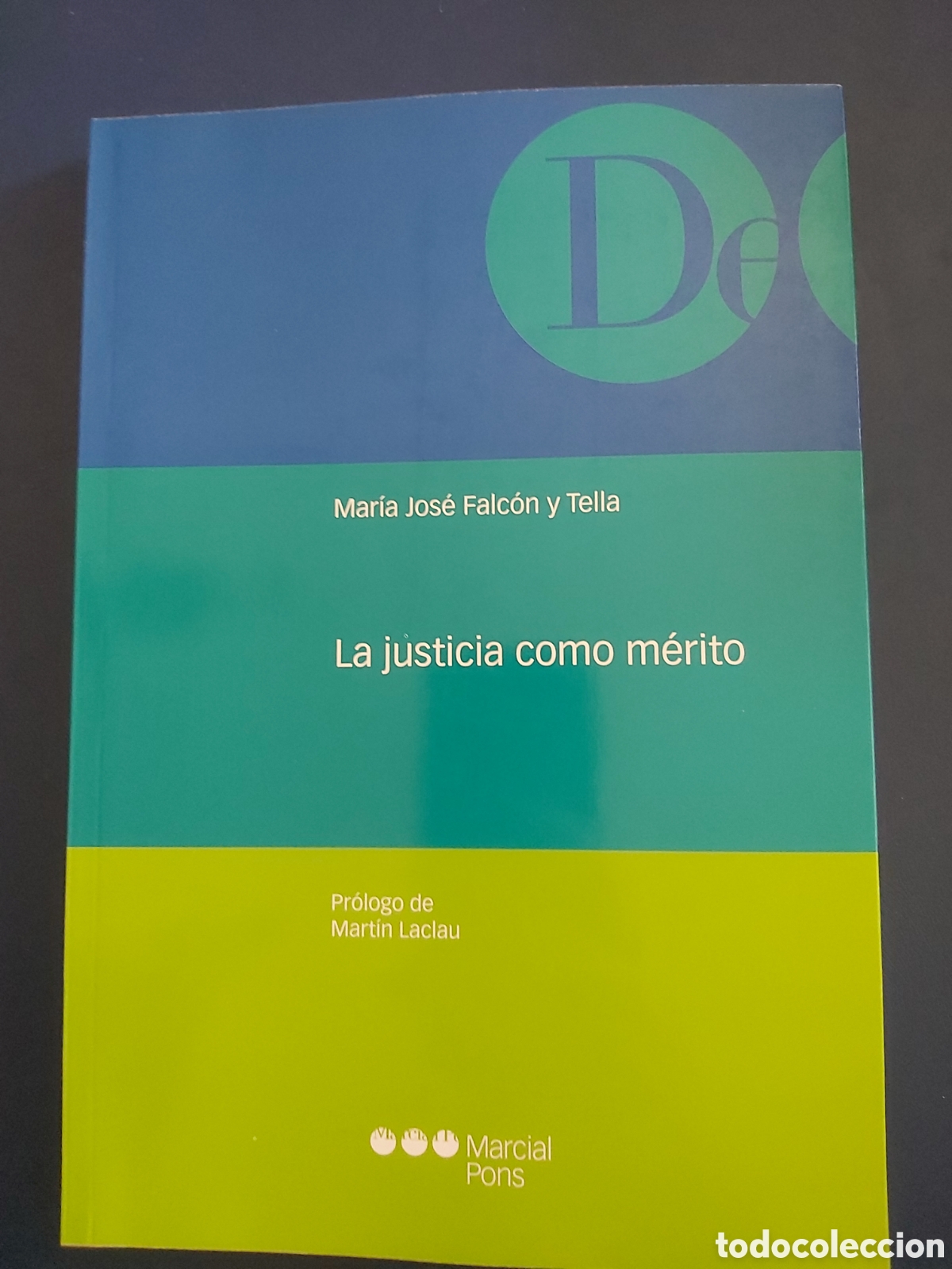 Libri di seconda mano: LA JUSTICIA COMO M&Eacute;RITO MAR&Iacute;A JOS&Eacute; FALCON MARCIAL PONS ISBN 9788415948650 A&Ntilde;O 2014
