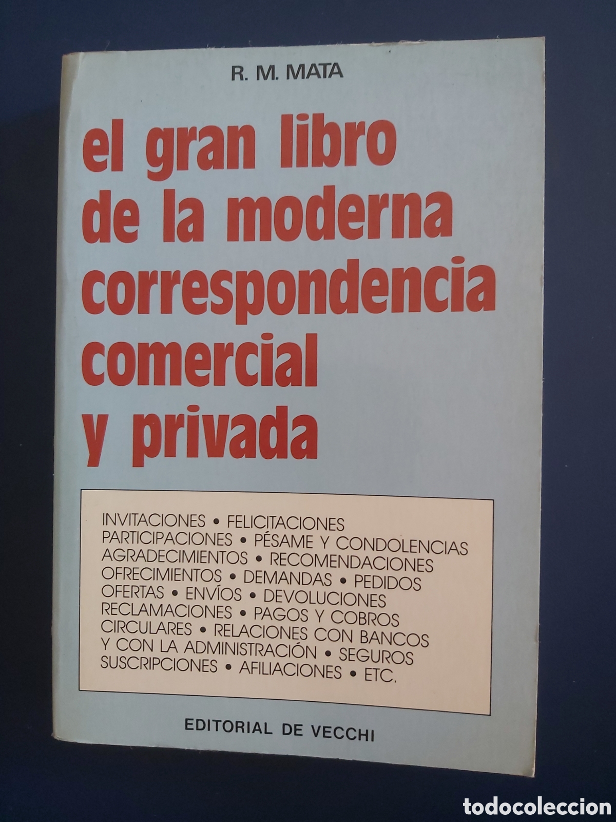 Libri di seconda mano: EL GRAN LIBRO DE LA MODERNA CORRESPONDENCIA COMERCIAL Y PRIVADA R.M. MATA DE VECCHI 1991