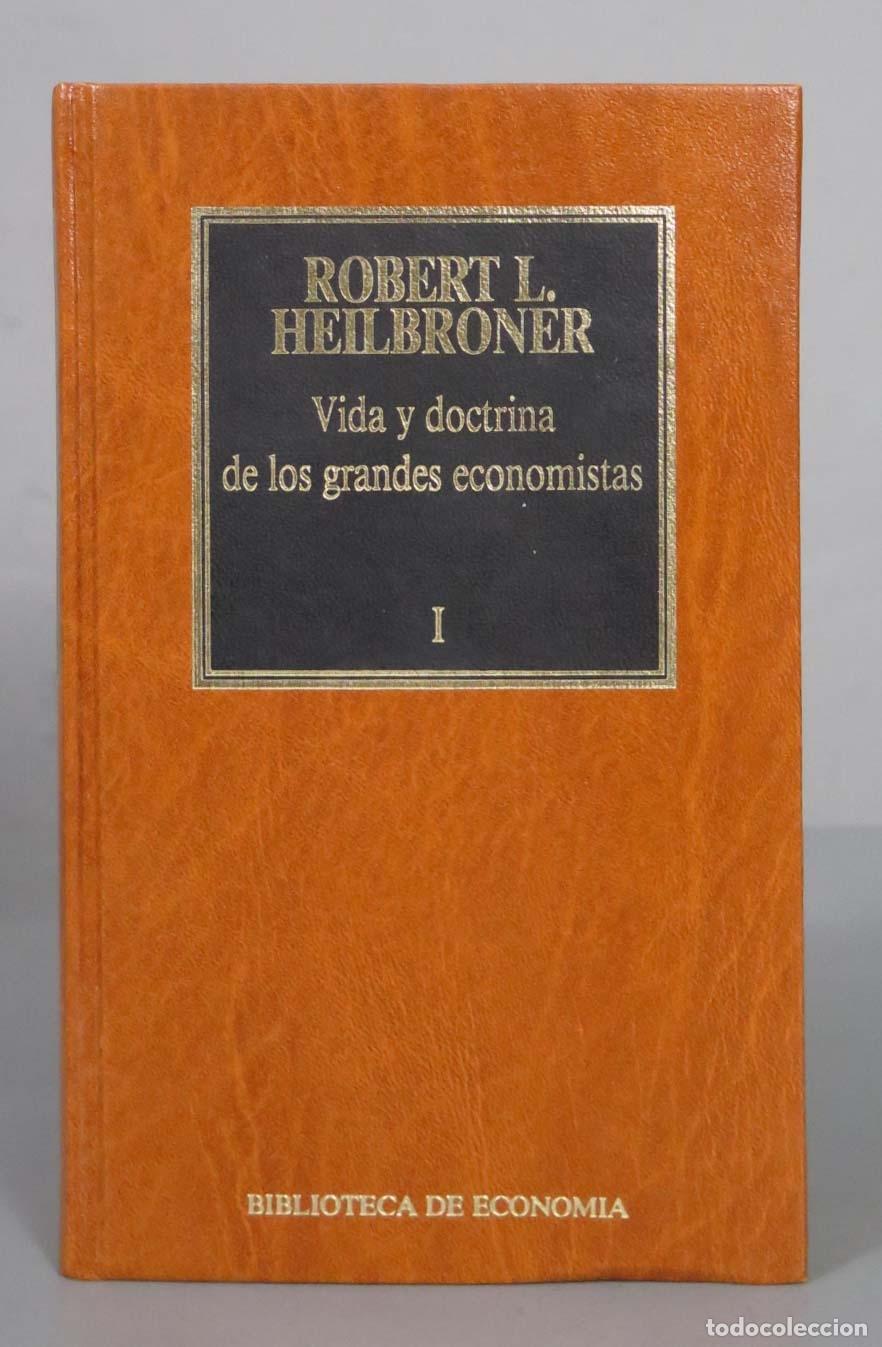 Libri di seconda mano: Vida y doctrina de los grandes economistas. Tomo I. HEILBRONER