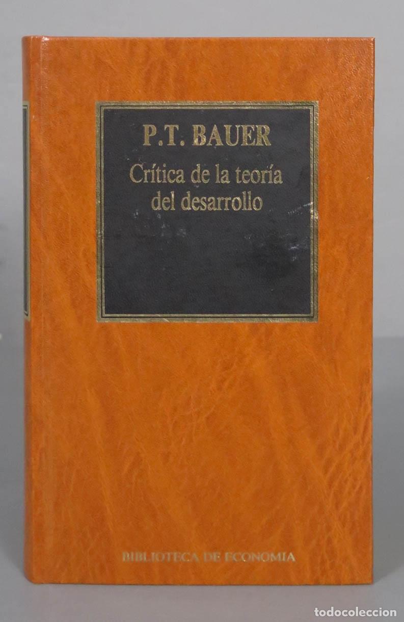 Libri di seconda mano: Cr&iacute;tica de la teor&iacute;a del desarrollo P. T. Bauer