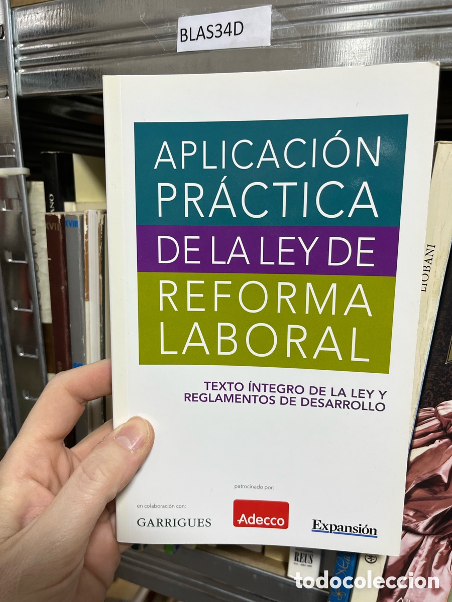Libros de segunda mano: BLAS34D APLICACI&Oacute;N PR&Aacute;CTICA DE LA LEY DE REFORMA LABORAL