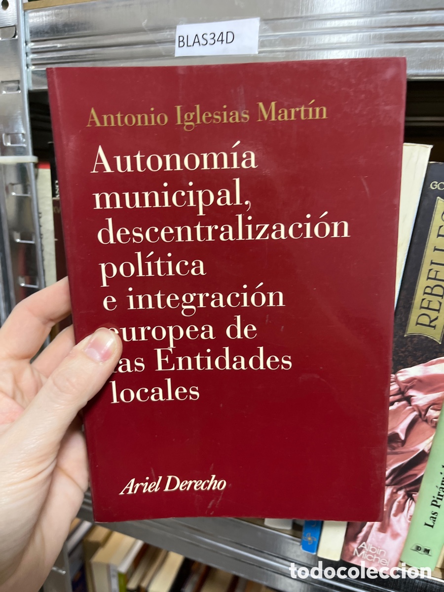 Libros de segunda mano: Blas34D autonom&iacute;a municipal, descentralizaci&oacute;n pol&iacute;tica&hellip; Antonio Iglesias