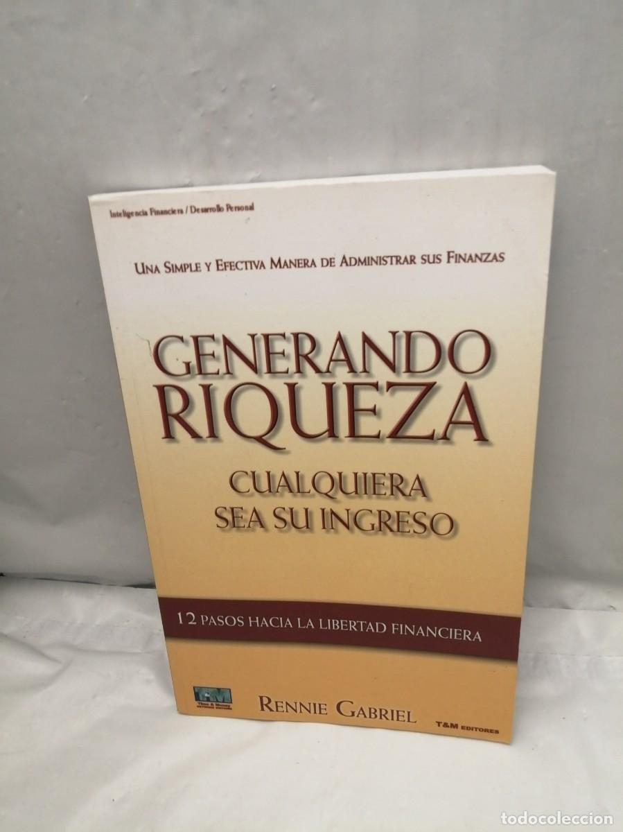 Libri di seconda mano: Generando Riqueza, cualquiera sea su ingreso: 12 pasos hacia la libertad financiera