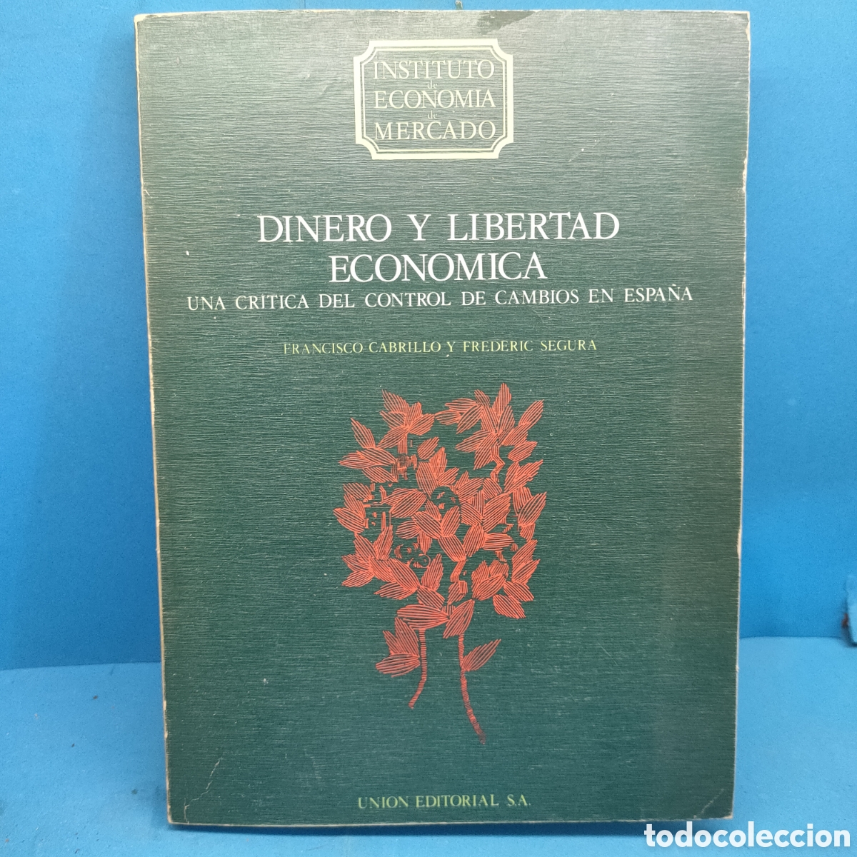 Libri di seconda mano: DINERO Y LIBERTAD ECONOMICA. Instituto Economia de mercado. 1979.