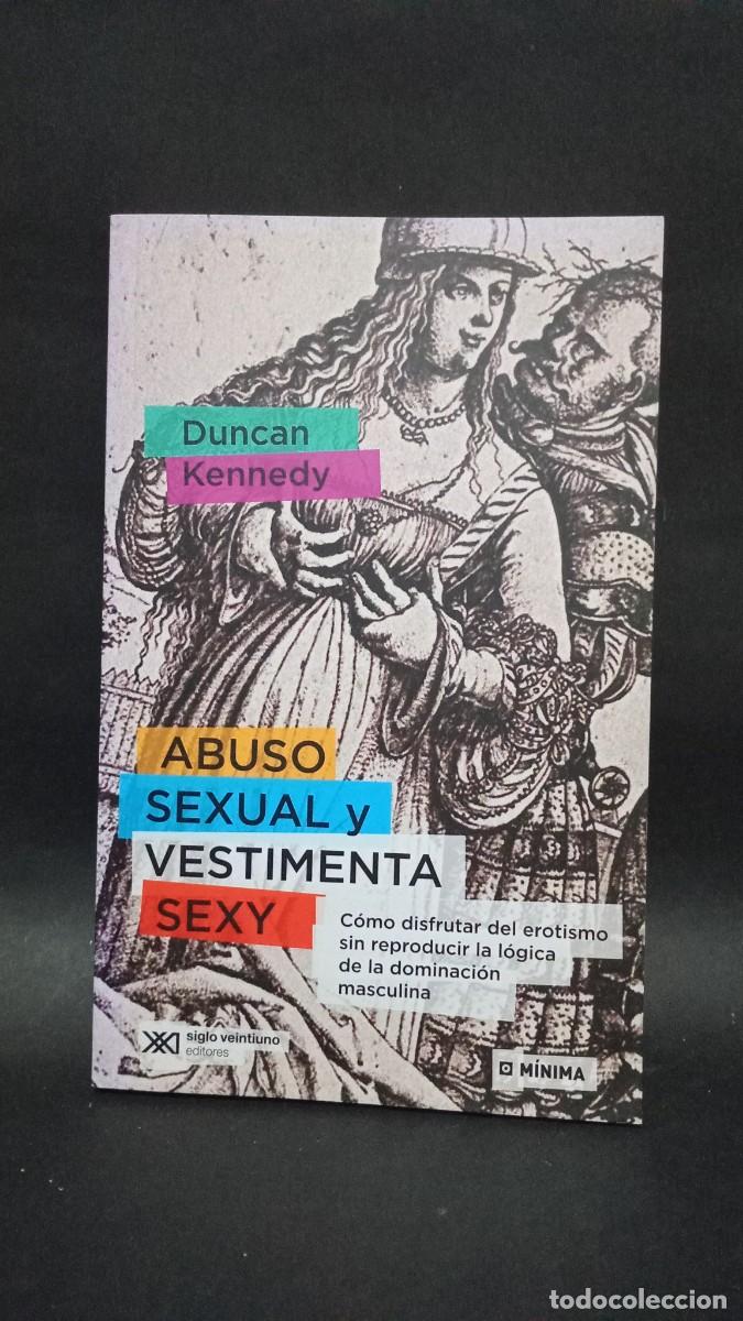 Libri di seconda mano: DUNCAN KENNEDY - ABUSO SEXUAL Y VESTIMENTA SEXY - 2016