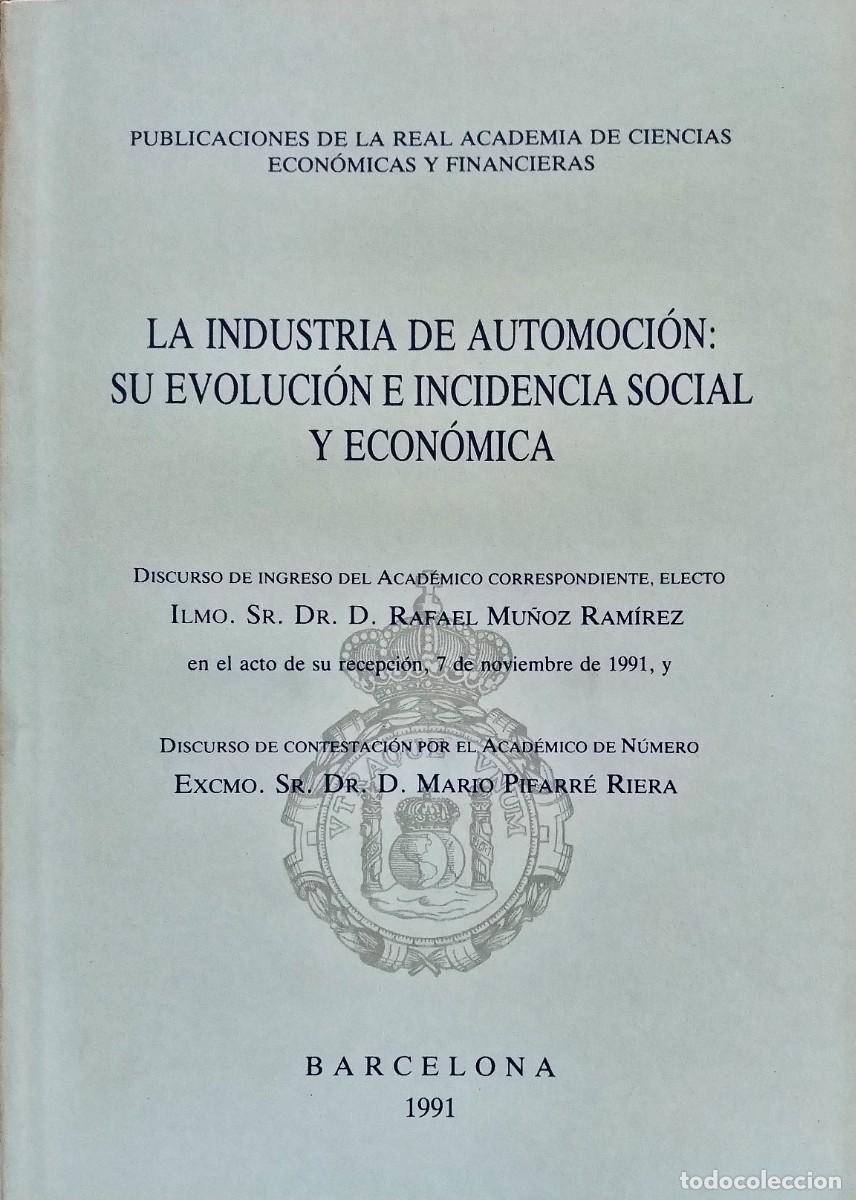 Libri di seconda mano: LA INDUSTRIA DE AUTOMOCI&Oacute;N: SU EVOLUCI&Oacute;N E INCIDENCIA SOCIAL Y ECON&Oacute;MICA, POR RAFAEL MU&Ntilde;OZ RAM&Iacute;REZ