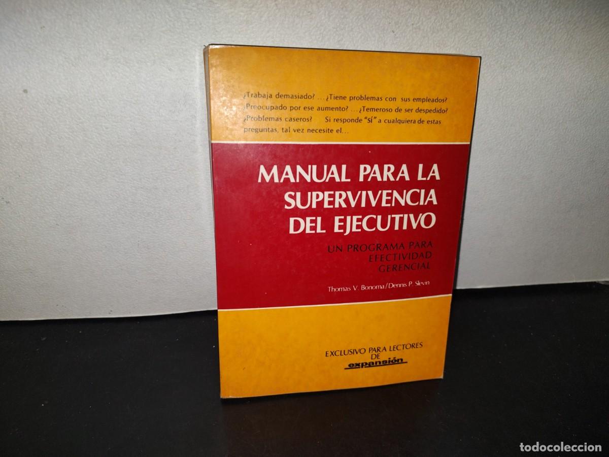 Libri di seconda mano: 152- MANUAL PARA LA SUPERVIVENCIA DEL EJECUTIVO - THOMAS V. BONOMA