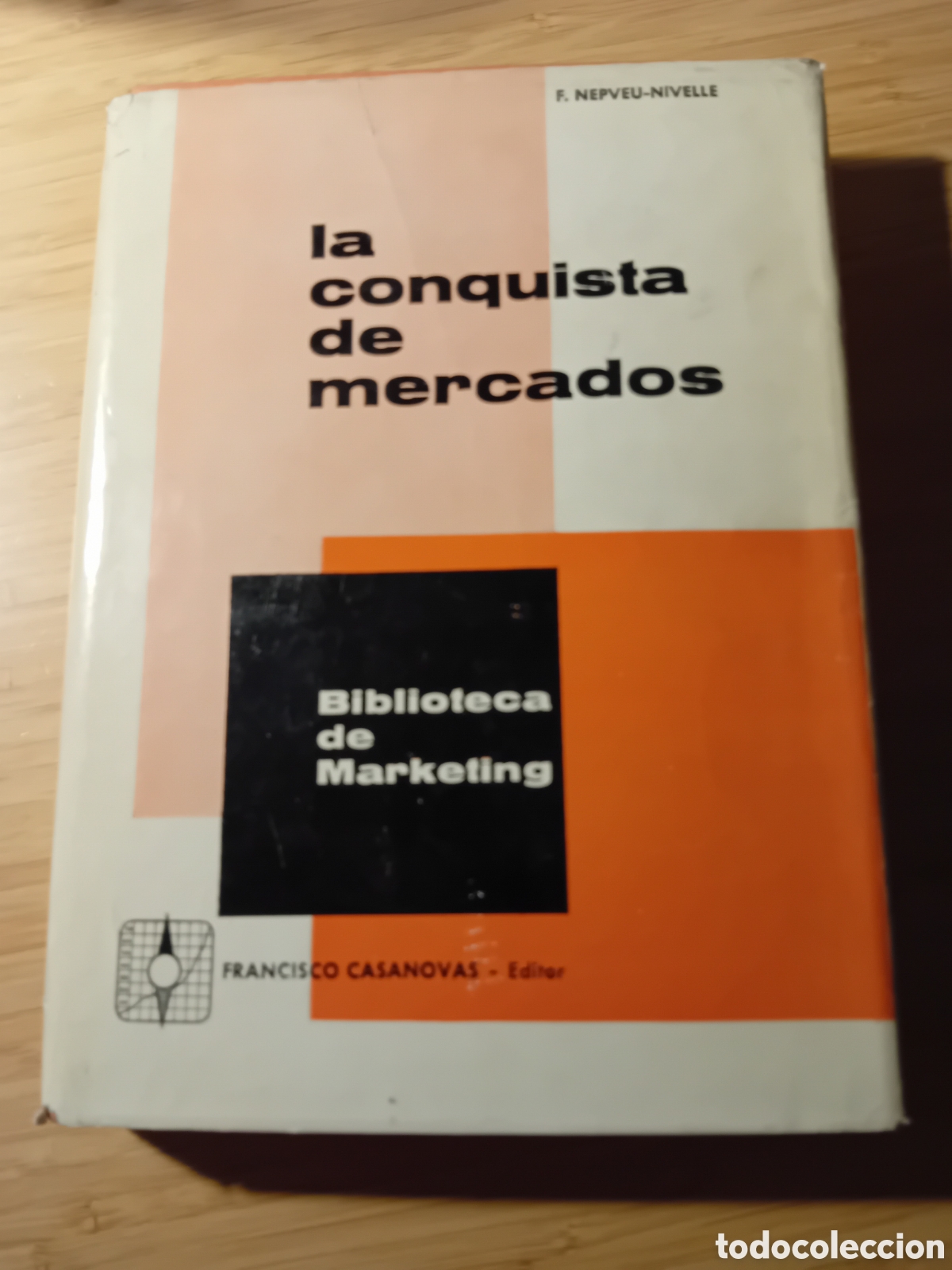Second hand books: La conquista de mercados - F. Nepveu-Nivelle (Francisco Casanovas 1961)