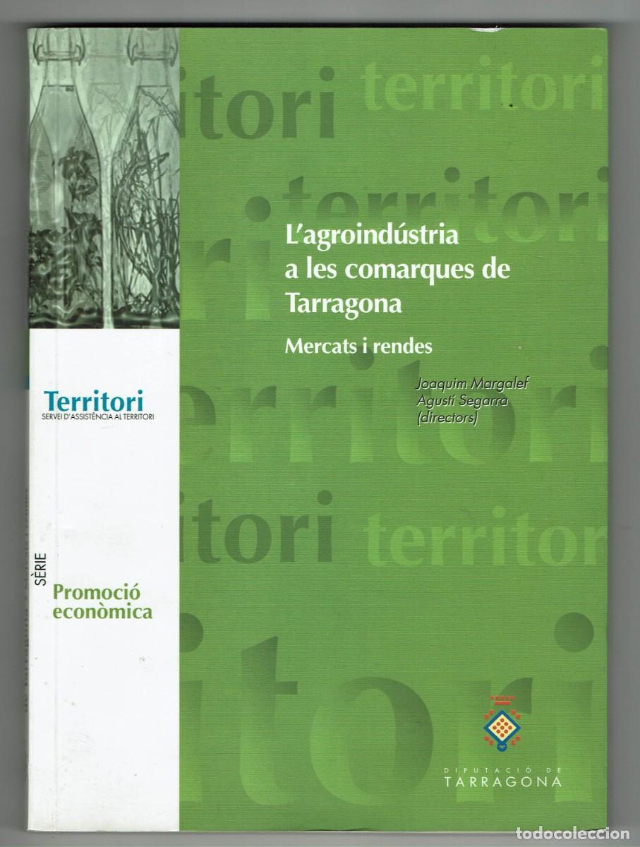 Libri di seconda mano: L'agroind&uacute;stria a les comarques de Tarragona / mercats i rendes / Joaquim Margalef/ Agust&iacute; Segarra