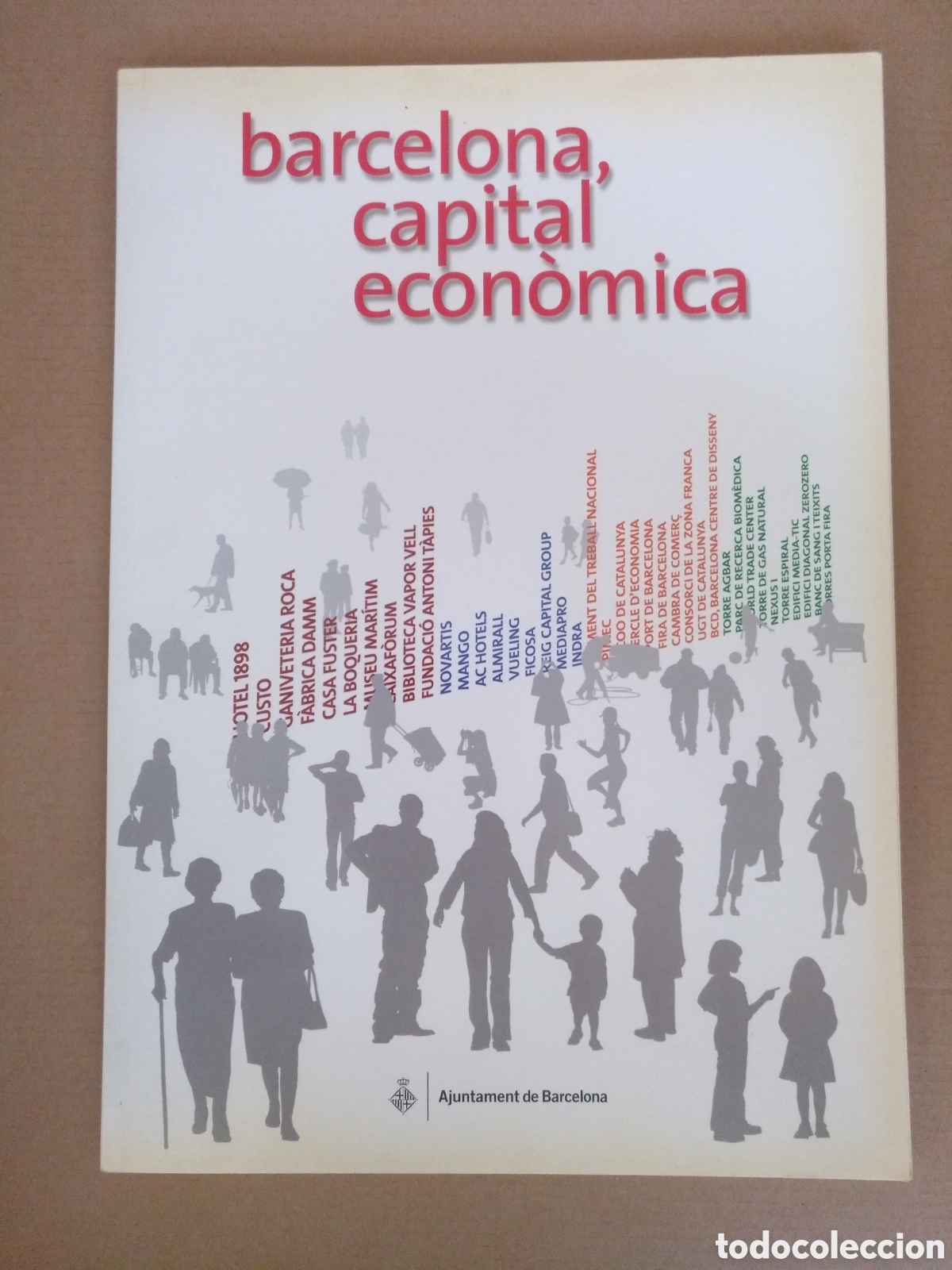 Second hand books: Barcelona, capital econ&ograve;mica. Textos: Juan Carlos Belloso. Primera plana, 2009. Llibre