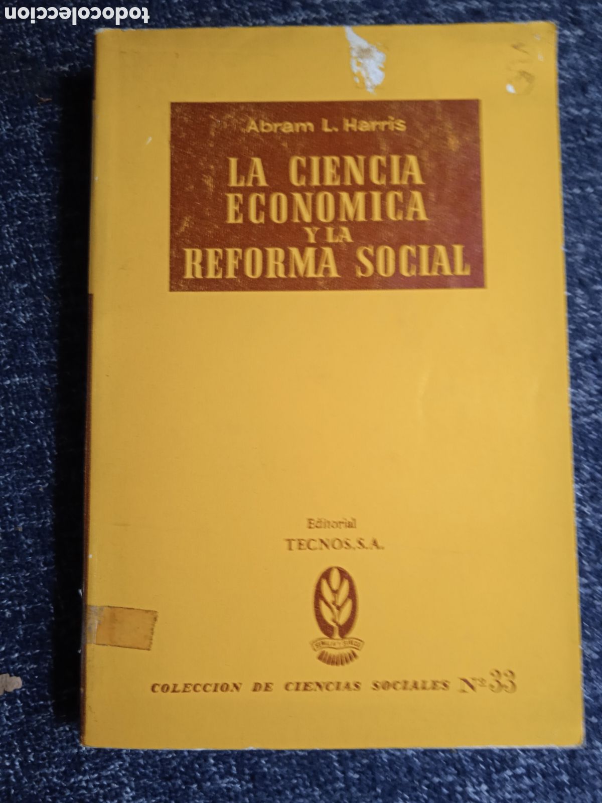 Libri di seconda mano: LA CIENCIA ECONOMICA Y LA REFORMA SOCIAL / ABRAM L. HARRIS