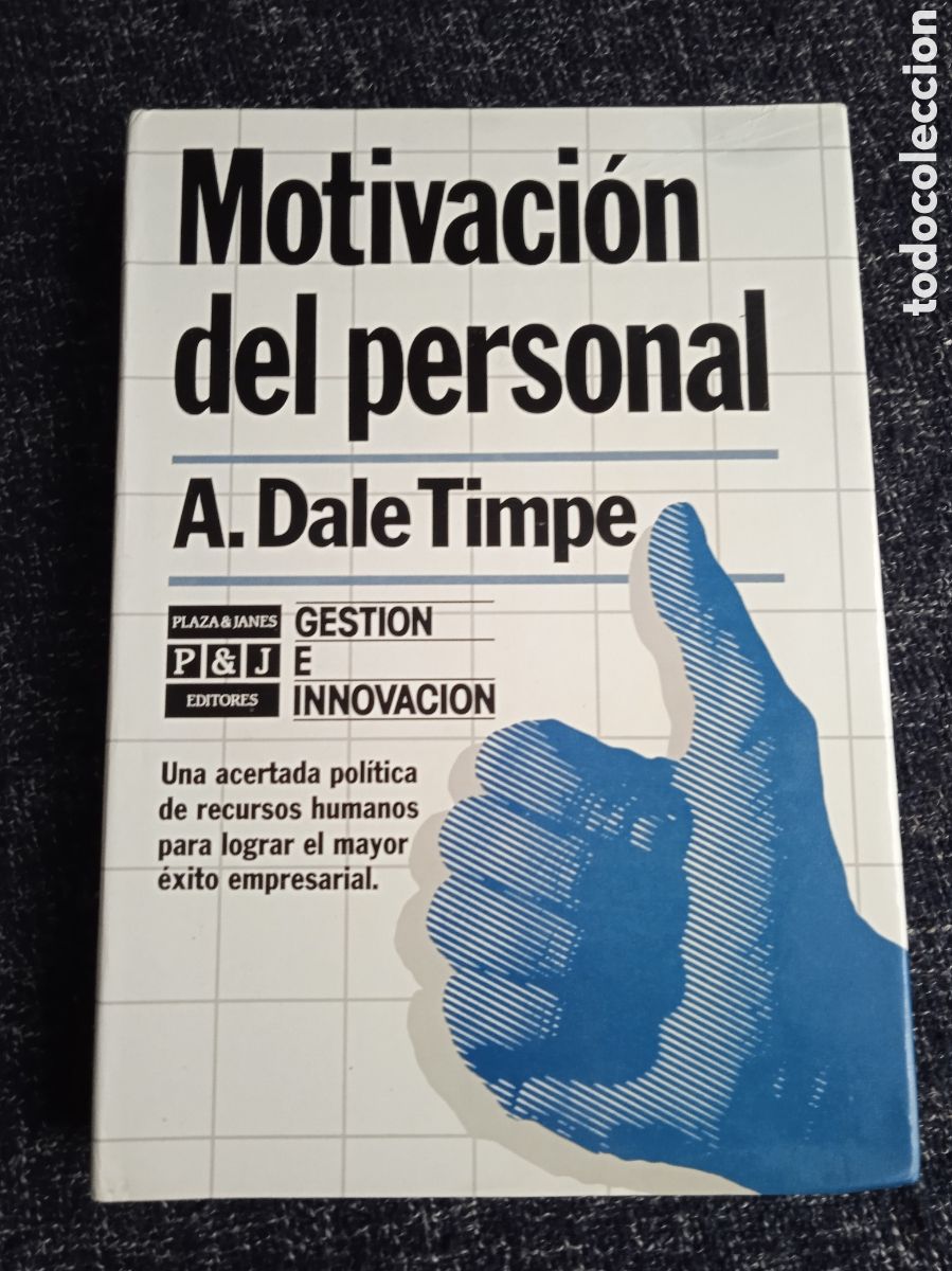 Libros de segunda mano: Motivaci&oacute;n del personal. / A.DALE TIMPE, -ED. Plaza & Janes