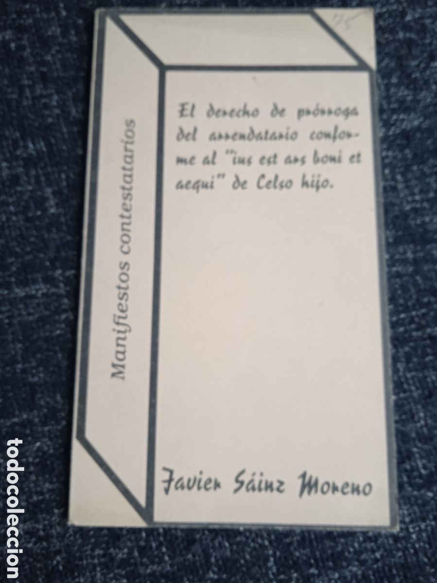 Libros de segunda mano: El derecho de pr&oacute;rroga del arrendatario conforme al IUS EST ARS BONI ET AEQUI... / JAVIER SAINZ MORE