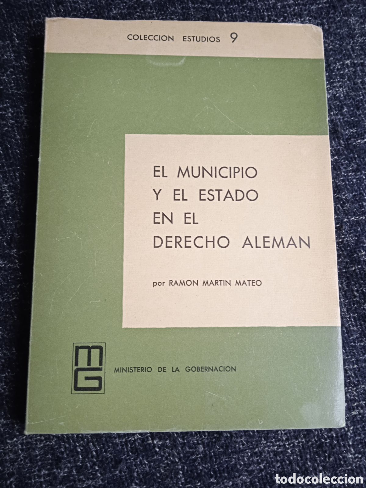 Libros de segunda mano: EL MUNICIPIO Y EL ESTADO EN EL DERECHO ALEMAN / RAMON MARTIN MATEO -EDITADO