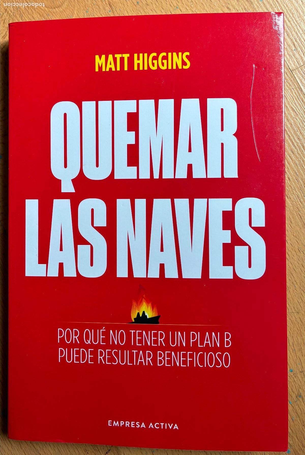 Libros de segunda mano: QUEMAR LAS NAVES, Matt Higgins - Foto 1
