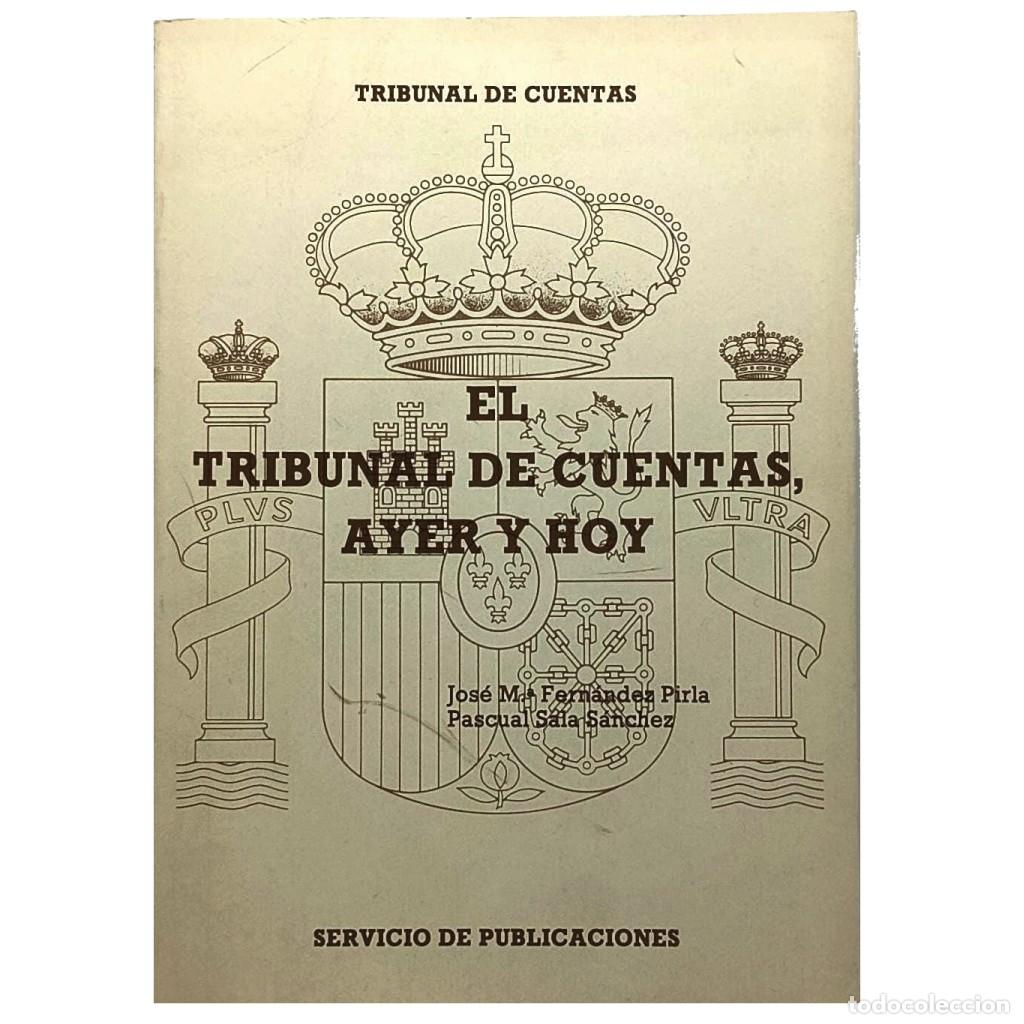 Libri di seconda mano: EL TRIBUNAL DE CUENTAS, AYER Y HOY. Fern&aacute;ndez Pirla, Jos&eacute; Mar&iacute;a/ Sala S&aacute;nchez, Pascual