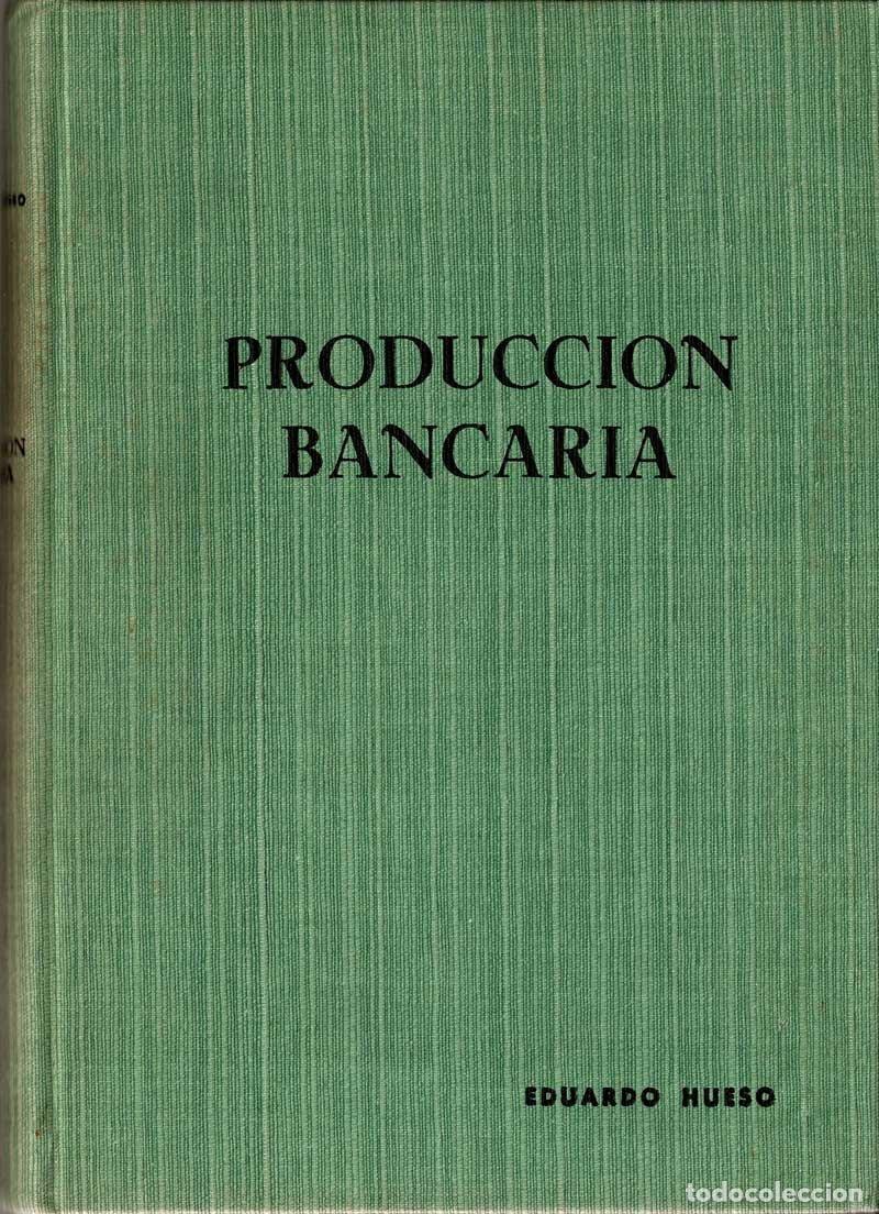 Libri di seconda mano: Producci&oacute;n bancaria - Eduardo Hueso Trujillo