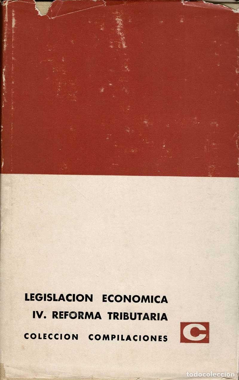 Libri di seconda mano: Legislaci&oacute;n econ&oacute;mica. IV. Reforma tributaria