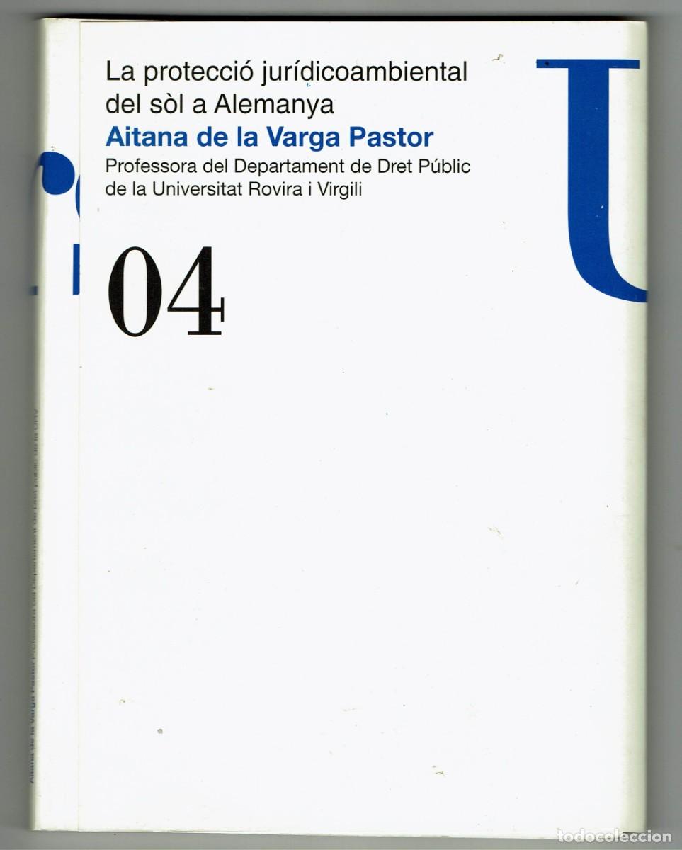 Libri di seconda mano: La protecci&oacute; juridicoambiental del s&ograve;l a Alemanya / Aitana de la Varga Pastor / Cambra Prop. Reus