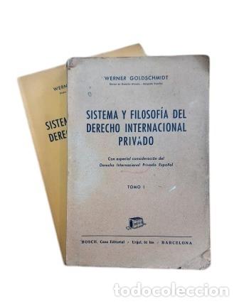 Libri di seconda mano: Goldschmidt, Werner.- SISTEMA Y FILOSOF&Iacute;A DEL DERECHO INTERNACIONAL PRIVADO (I - II) 1948