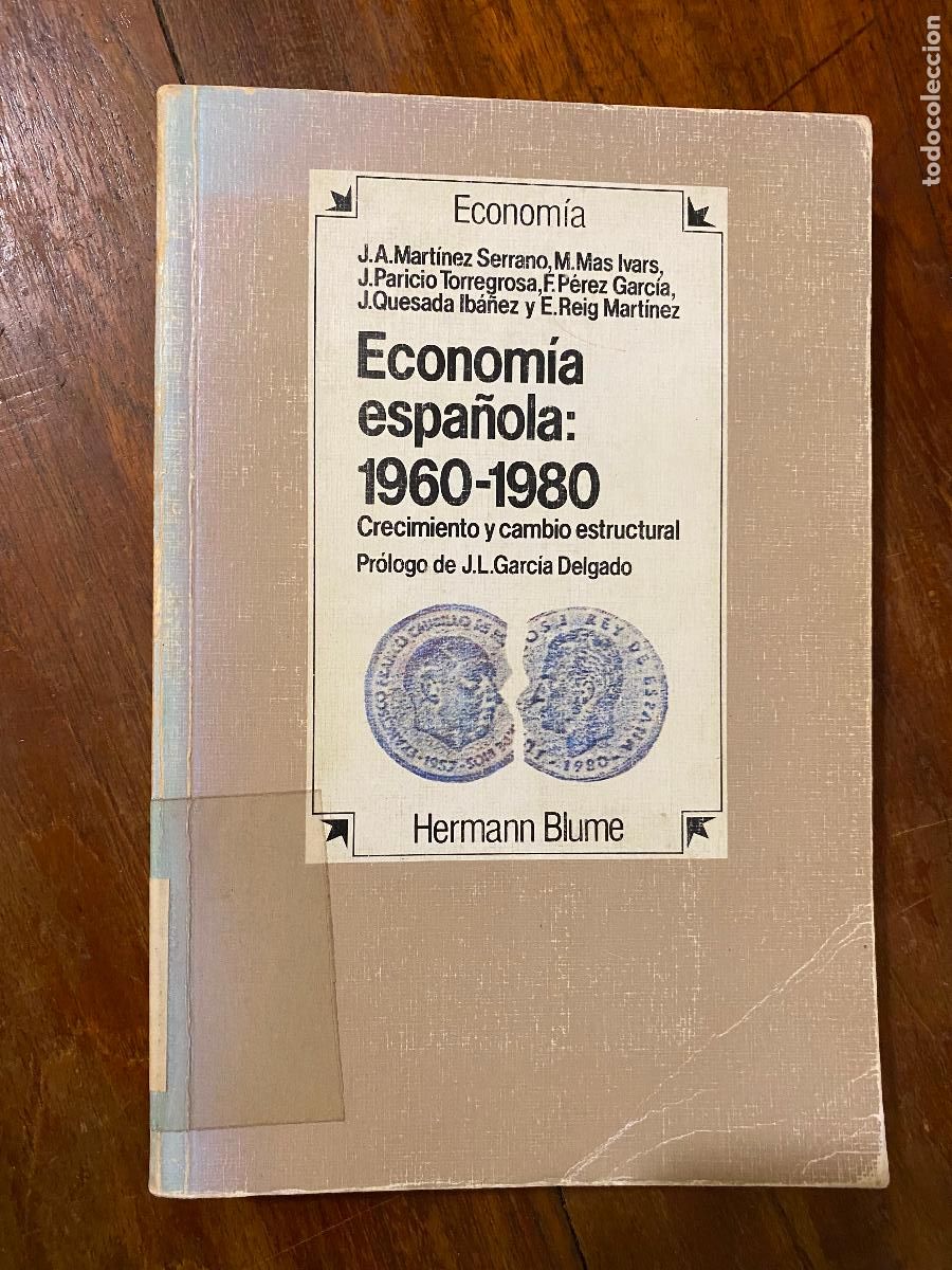 Second hand books: ECONOMIA ESPA&Ntilde;OLA 1960 - 1980 CRECIMIENTO CAMBIO ESTRUCTURAL