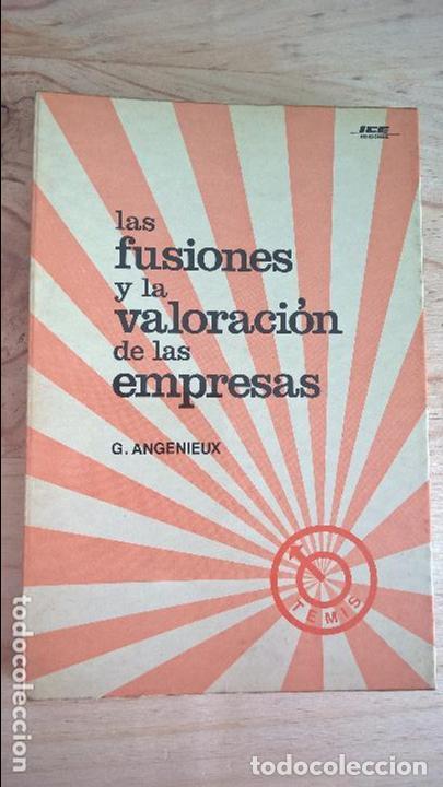Libros de segunda mano: Las fusiones y la valoraci&oacute;n de las empresas. G. Angenieux