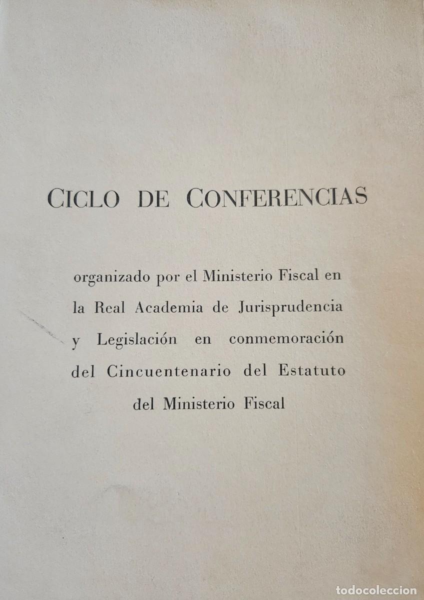 Libros de segunda mano: CICLO DE CONFERENCIAS ... conmemoraci&oacute;n Cincuentenario del Estatuto del Ministerio Fiscal 1976
