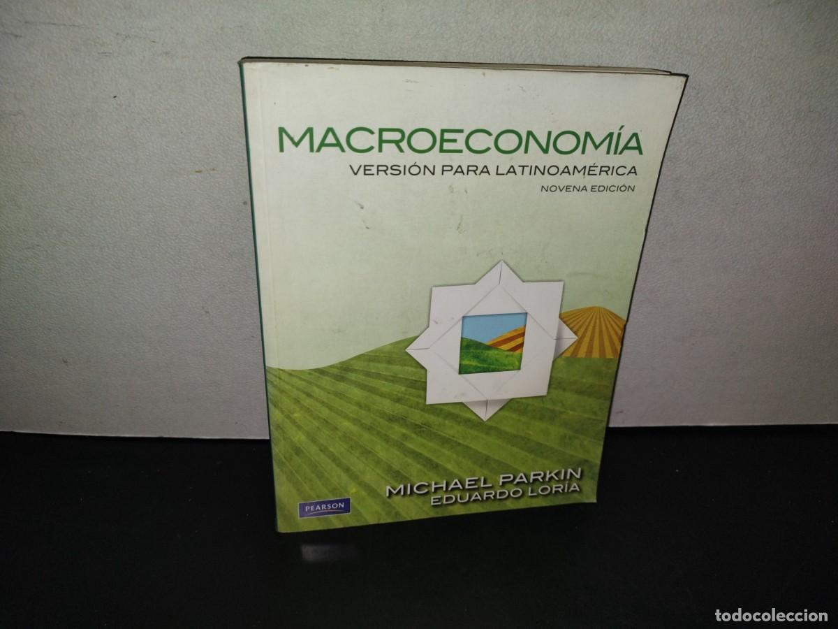 Second hand books: 136- MACROECONOM&Iacute;A. VERSI&Oacute;N PARA LATINOAM&Eacute;RICA. NOVENA EDICI&Oacute;N - MICHAEL PARKIN, EDUARDO LOR&Iacute;A