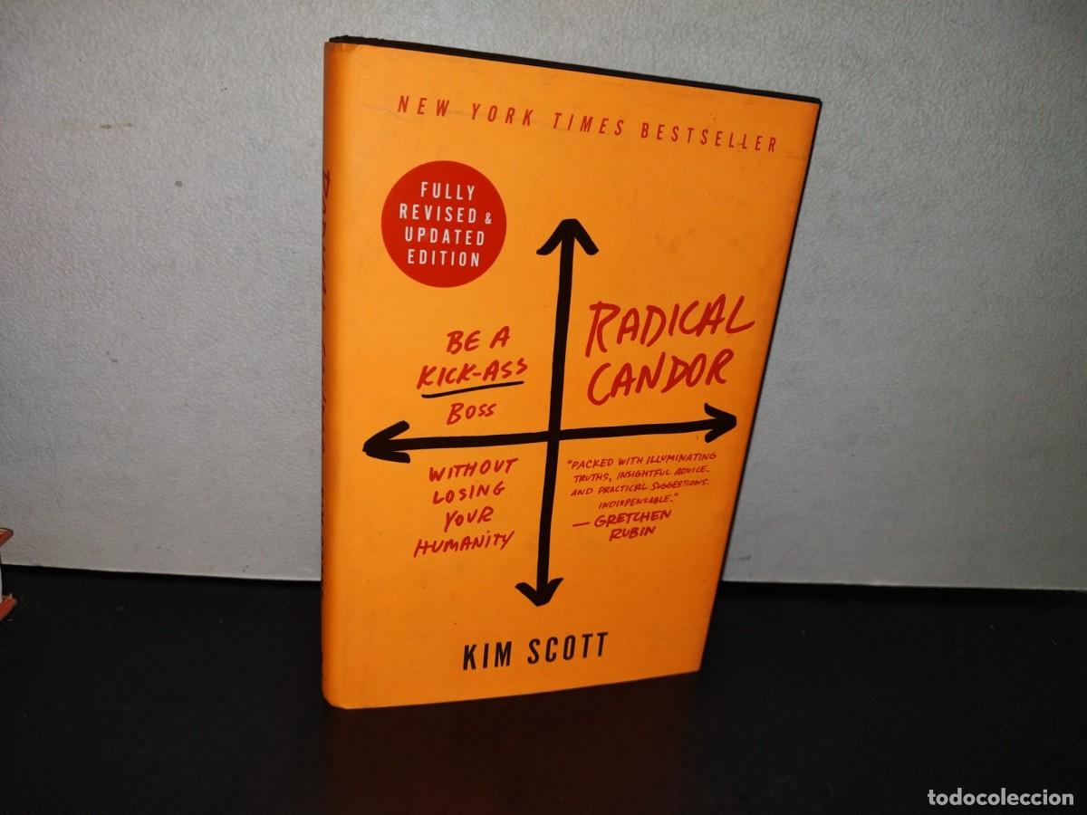 Second hand books: 154- RADICAL CANDOR. BE A KICK-ASS BOSS WITHOUT LOSING YOU HUMANITY - KIM SCOTT