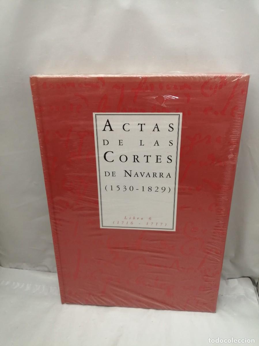 Libri di seconda mano: Actas de las Cortes de Navarra (1530-1829), LIBRO 6: 1716-1717 (sin recorrido comercial, COMO NUEVO)