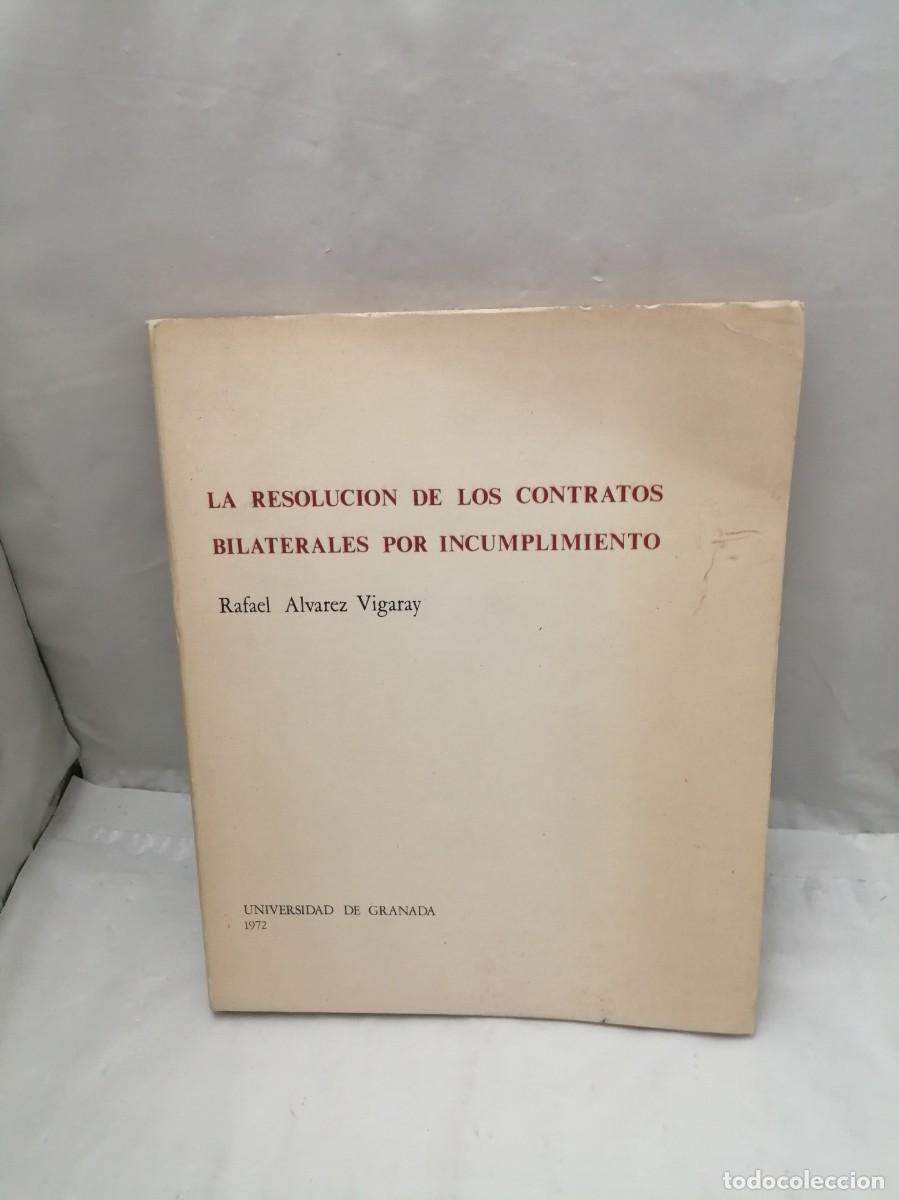 Libri di seconda mano: La resoluci&oacute;n de los contratos bilaterales por incumplimiento (Universidad de Granda, 1972)