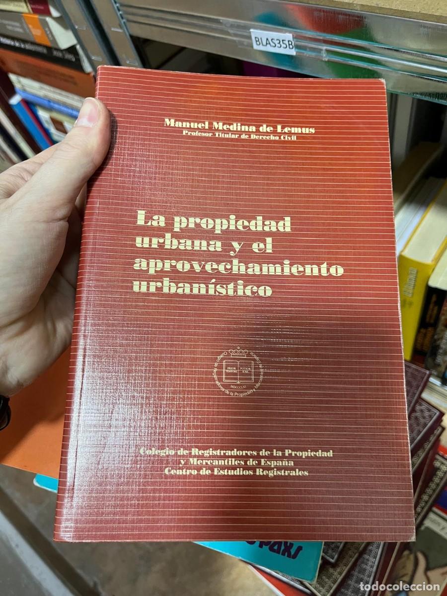 Libros de segunda mano: BLAS35B LA PROPIEDAD URBANA Y EL APROVECHAMIENTO URBANISTICO, MANUAL MEDINA DE LEMUS