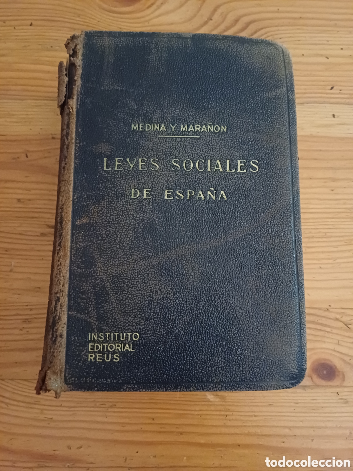 Second hand books: Leyes sociales de Espa&ntilde;a Medina y Mara&ntilde;on 1943 Gonzalez Rothvoss Castan Martin Granizo Perez Botija